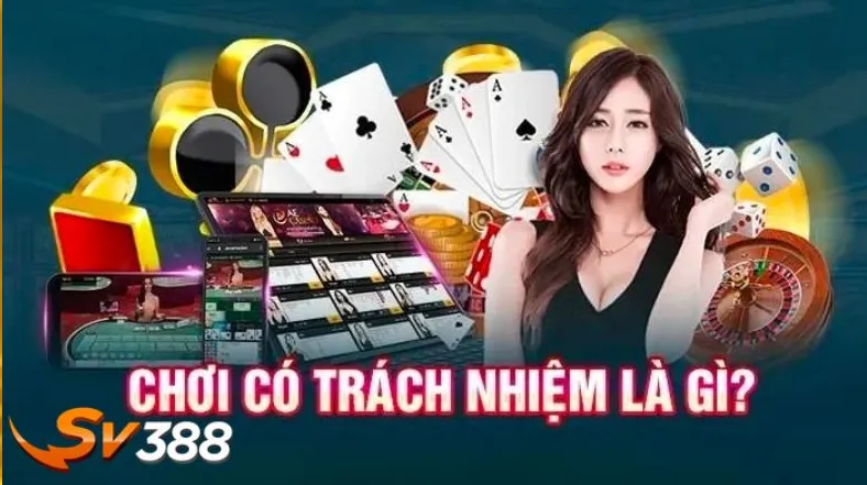 Chơi Có Trách Nhiệm SV388 Một Sân Chơi Văn Minh Và An Toàn