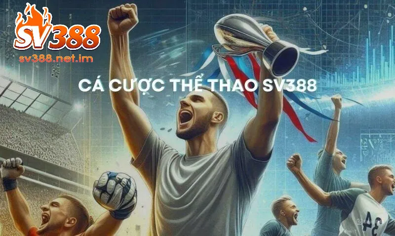 Cá Cược Thể Thao SV388 – Lựa Chọn Đỉnh Cao Cho Người Chơi 
